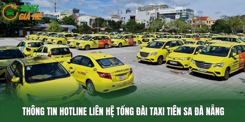 Thông tin hotline liên hệ tổng đài taxi Tiên Sa Đà Nẵng