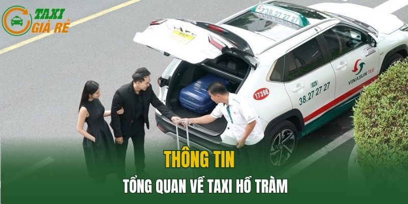 Thông tin tổng quan về Taxi Hồ Tràm