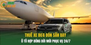 Thuê Xe Đưa Đón Sân Bay