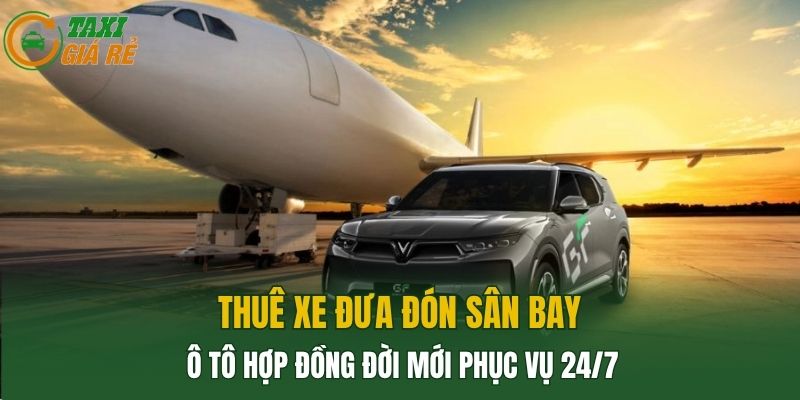 Thuê Xe Đưa Đón Sân Bay
