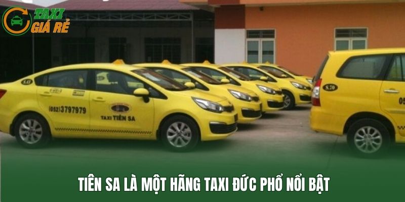 Tiên Sa là một hãng taxi Đức Phổ nổi bật