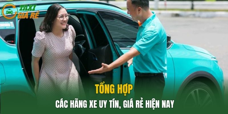 Tổng hợp các hãng xe uy tín, giá rẻ hiện nay