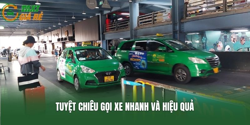 Tuyệt chiêu gọi xe nhanh và hiệu quả