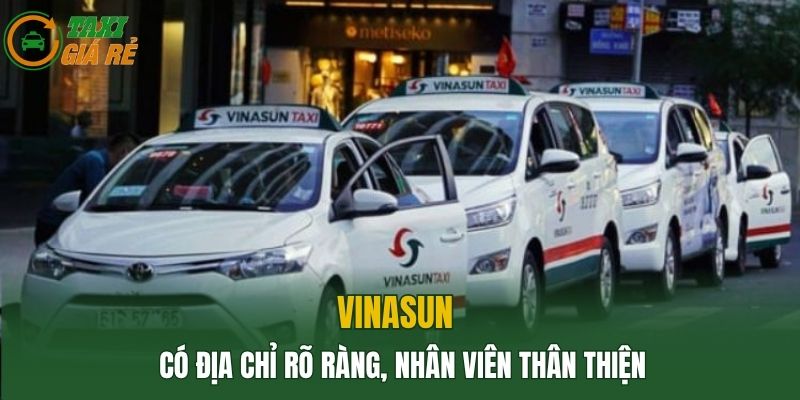 Vinasun có địa chỉ rõ ràng, nhân viên thân thiện